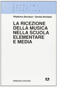 Copertina di 'La ricezione della musica nella scuola elementare e media'