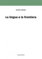 La lingua e la frontiera - Hamad Nazir