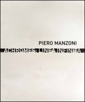 Piero Manzoni. Achromes: linea infinita - Marcone Gaspare Luigi