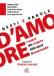 Gesti e parole d'amore - Tonino Lasconi, Fausto Negri, Mariangela Tassielli