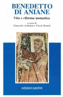 Benedetto di Aniane. Vita e riforma monastica