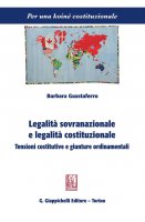 Legalit sovranazionale e legalit costituzionale. - Barbara Guastaferro