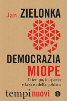 Democrazia miope - Jan Zielonka