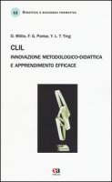 CLIL. Innovazione metodologico-didattica e apprendimento efficace - Milito Domenico, Parise Franca G., Ting Yen-Ling Teresa