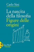 La nascita della filosofia - Carlo Sini