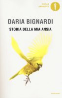 Storia della mia ansia - Bignardi Daria