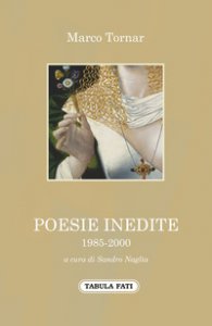 Copertina di 'Poesie inedite 1985-2000'