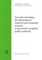 Towards reforming the international financial and monetary systems in the context of global public authority