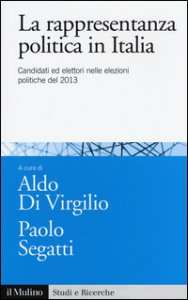 Copertina di 'La rappresentanza politica in Italia. Candidati ed elettori nelle elezioni politiche del 2013'