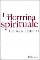 La dottrina spirituale - Lubich Chiara