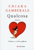 Qualcosa - Gamberale Chiara