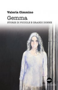 Copertina di 'Gemma. Storie di piccole e grandi donne'