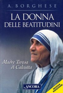 Copertina di 'La donna delle beatitudini. Madre Teresa di Calcutta'