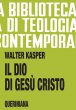 Il Dio di Ges Cristo (BTC 045) - Kasper Walter