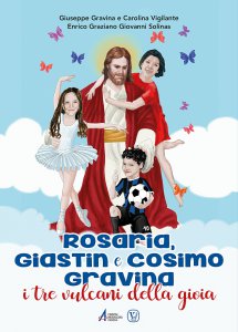 Copertina di 'Rosaria, Giastin e Cosimo Gravina. I tre vulcani della gioia'