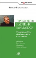 Tonino Bello maestro di non violenza - Sergio Paronetto