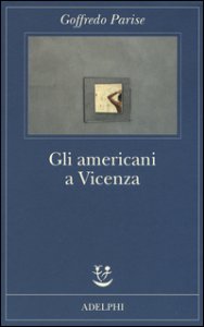 Copertina di 'Gli americani a Vicenza e altri racconti 1952-1965'