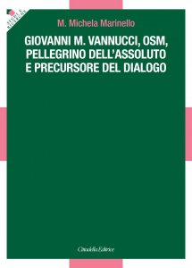 Copertina di 'Giovanni M. Vannucci, osm, pellegrino dell'assoluto e precursore del dialogo'