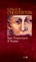 San Francesco d'Assisi - GILBERT K. CHESTERTON, Natale Benazzi
