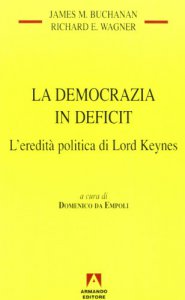 Copertina di 'La democrazia in deficit. L'eredit politica di lord Keynes'