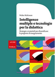 Copertina di 'Intelligenze multiple e tecnologie per la didattica'