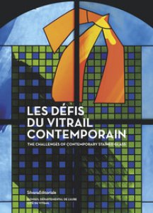 Copertina di 'Les dfis du vitrail contemporain. Ediz. francese e inglese'