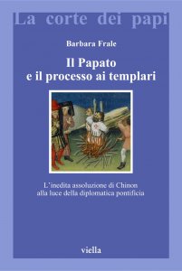 Copertina di 'Il Papato e il processo ai Templari'