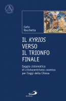 Il Kyrios verso il trionfo finale - Carlo Rocchetta