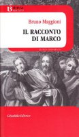 Il racconto di Marco - Maggioni Bruno