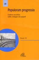Populorum progressio. Enciclica sullo sviluppo dei popoli - Paolo VI