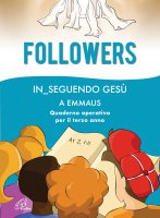 Followers. In_Seguendo Gesù a Emmaus