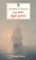 La nave degli spiriti - Conrad Joseph