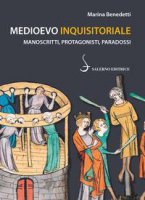 Medioevo inquisitoriale - Marina Benedetti