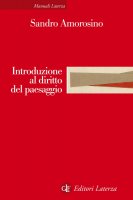Introduzione al diritto del paesaggio - Sandro Amorosino
