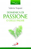 Domenica di Passione o delle Palme - Valeria Trapani