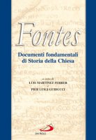 Fontes. Documenti fondamentali di storia della Chiesa - Martnez Ferrer Luis, Guiducci P. Luigi