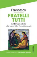 Fratelli tutti - Francesco (Jorge Mario Bergoglio)