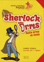 Sherlock Orms - Centro Pastorale Ragazzi Verona