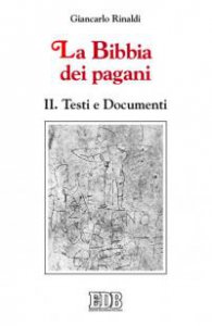 Copertina di 'La Bibbia dei pagani [vol_2] / Testi e documenti'