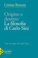 Origini e destino - Cristian Bonomi, Carlo Sini