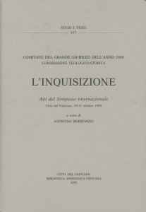 Copertina di 'L' inquisizione. Atti del Simposio internazionale (Citt del Vaticano, 29-31 ottobre 1998)'