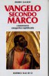 Vangelo secondo Marco. Commento esegetico-spirituale - Galizzi Mario