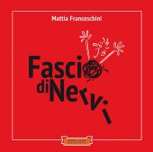 Fascio di nervi - Mattia Franceschini