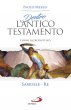 Dentro l'Antico Testamento. Samuele - Re