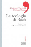 La teologia di Bach - Christoph Theobald