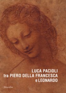 Copertina di 'Luca Pacioli tra Piero della Francesca e Leonardo. Ediz. a colori'
