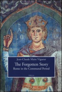 Copertina di 'The forgotten story. Rome in the communal period'