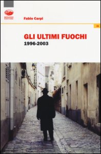 Copertina di 'Gli ultimi fuochi 1996-2003'