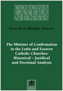 Copertina di 'The minister of Confirmation in the Latin and Estern Chatolic Churches'