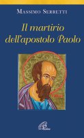 Il martirio dell'apostolo Paolo - Massimo Serretti